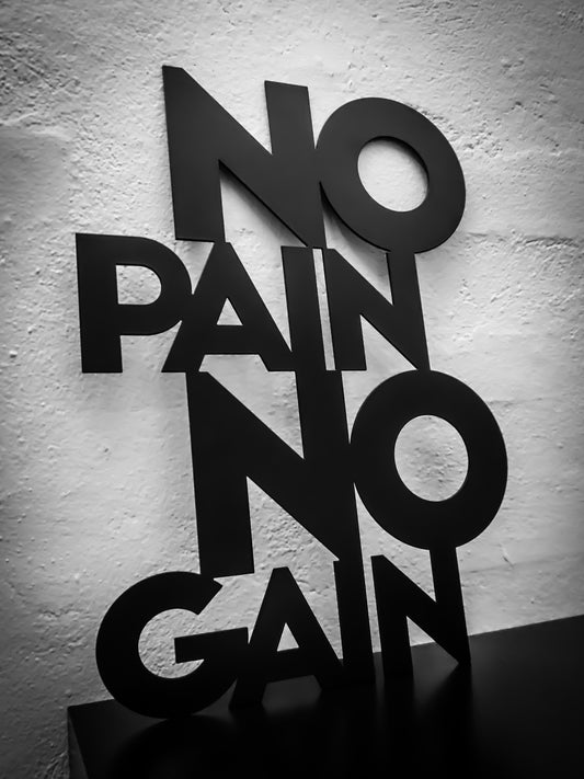 No pain no gain - Black lacquered